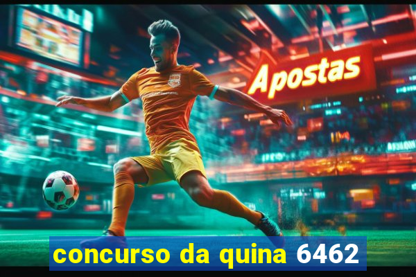 concurso da quina 6462